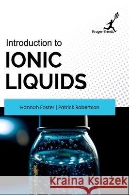 Introduction to Ionic Liquids Patrick Robertson Hanna 9781787156661