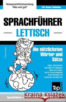 Sprachführer Deutsch-Lettisch und thematischer Wortschatz mit 3000 Wörtern Andrey Taranov 9781787162730 T&p Books Publishing Ltd