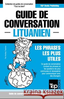 Guide de conversation Français-Lituanien et vocabulaire thématique de 3000 mots Andrey Taranov 9781787162860 T&p Books Publishing Ltd