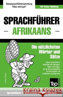 Sprachführer Deutsch-Afrikaans und Kompaktwörterbuch mit 1500 Wörtern Andrey Taranov 9781787165755 T&p Books Publishing Ltd