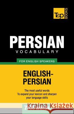 Persian vocabulary for English speakers - 7000 words Andrey Taranov 9781787167025 T&p Books Publishing Ltd