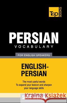 Persian vocabulary for English speakers - 5000 words Taranov, Andrey 9781787167056 T&p Books Publishing Ltd