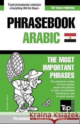 English-Egyptian Arabic phrasebook and 1500-word dictionary Andrey Taranov 9781787169289 T&p Books Publishing Ltd