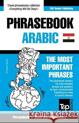 English-Egyptian Arabic phrasebook and 3000-word topical vocabulary Andrey Taranov 9781787169319 T&p Books Publishing Ltd