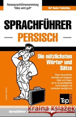 Sprachführer Deutsch-Persisch und Mini-Wörterbuch mit 250 Wörtern Andrey Taranov 9781787169326 T&p Books Publishing Ltd