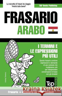 Frasario Italiano-Arabo Egiziano e dizionario ridotto da 1500 vocaboli Andrey Taranov 9781787169739 T&p Books Publishing Ltd