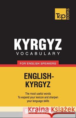 Kyrgyz vocabulary for English speakers - 9000 words Andrey Taranov 9781787169968 T&p Books Publishing Ltd