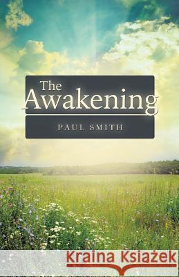 The Awakening Paul Smith 9781787190603 New Generation Publishing