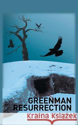 Greenman Resurrection Nick Brown 9781787193192 New Generation Publishing