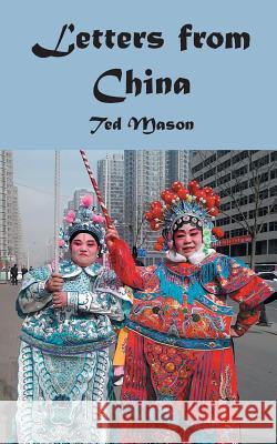 Letters From China Mason, Ted 9781787194502 New Generation Publishing