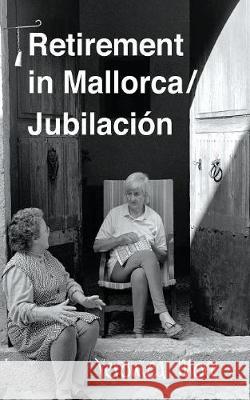 Retirement in Mallorca / Jubilacion Veronica More 9781787195189