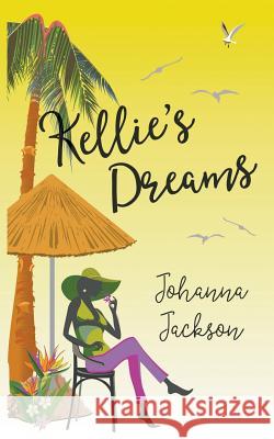 Kellie's Dreams Johanna Jackson 9781787195776 New Generation Publishing