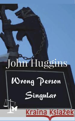 Wrong Person Singular John Huggins 9781787196797