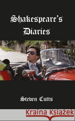 Shakespeare's Diaries Steven Cutts 9781787197787