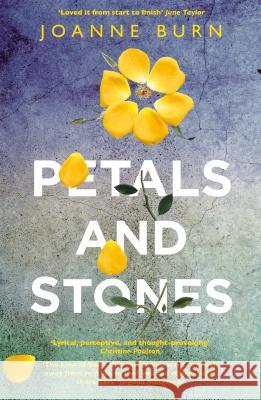 Petals and Stones Joanne Burn 9781787198166