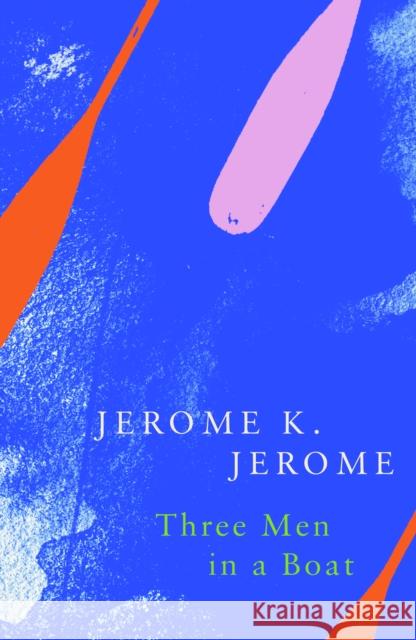 Three Men in a Boat (Legend Classics) Jerome K. Jerome 9781787198463 Legend Press Ltd