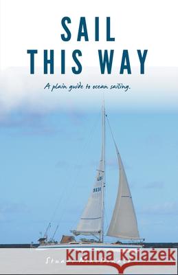 Sail This Way Stuart MacDonald 9781787231290