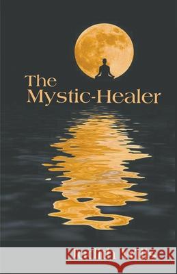 The Mystic-Healer Judith Wills 9781787232242