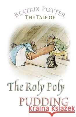 The Roly Poly Pudding Beatrix Potter 9781787246447 Sovereign