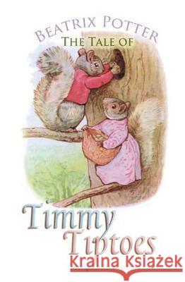 The Tale of Timmy Tiptoes Beatrix Potter 9781787246492