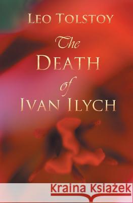 The Death of Ivan Ilyich Leo Tolstoy 9781787247291