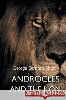 Androcles and the Lion George Bernard Shaw 9781787248045 Sovereign