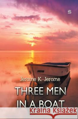 Three Men in a Boat Jerome K. Jerome 9781787248434 Sovereign