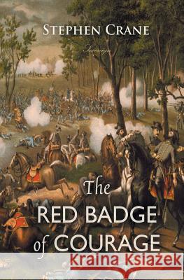 The Red Badge of Courage: An Episode of the American Civil War Stephen Crane 9781787248458 Sovereign