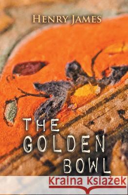 The Golden Bowl Henry James 9781787248489