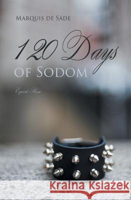 The 120 Days of Sodom Marquis d 9781787248588 Egoist Press