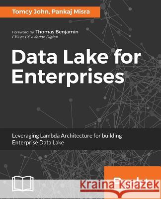 Data Lake for Enterprises Tomcy John Pankaj Misra 9781787281349 Packt Publishing