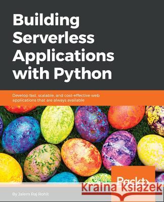 Building Serverless Applications with Python Jalem Ra 9781787288676 Packt Publishing