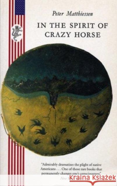 In the Spirit of Crazy Horse Peter Matthiessen 9781787300170 Vintage Publishing