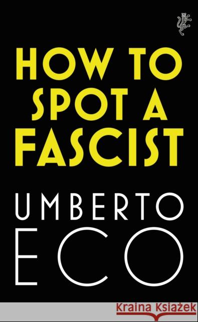 How to Spot a Fascist Umberto Eco 9781787302662