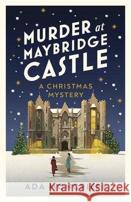 Murder at Maybridge Castle Ada Moncrieff 9781787304314 Vintage Publishing