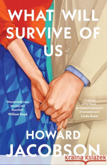 What Will Survive of Us Howard Jacobson 9781787334823 Vintage Publishing