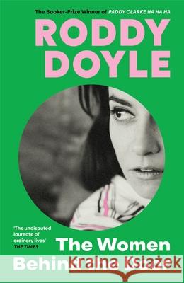 The Women Behind the Door Roddy Doyle 9781787334908