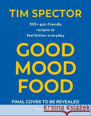 Good Mood Food Tim Spector 9781787336476