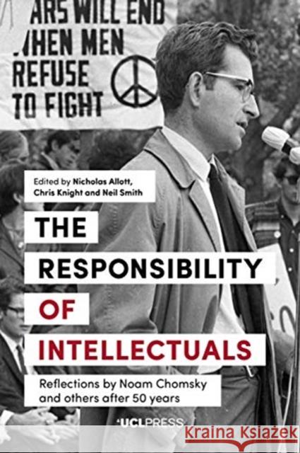 The Responsibility of Intellectuals: Reflections by Noam Chomsky and Others After 50 Years  9781787355521 UCL Press