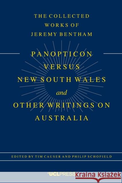 Panopticon versus New South Wales and Other Writings on Australia Philip Schofield 9781787359376