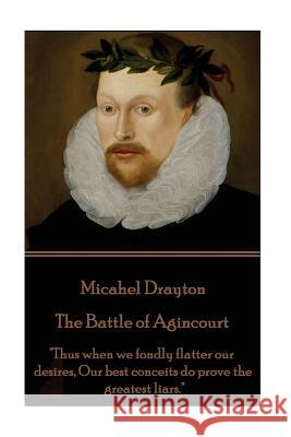 Michael Drayton - The Battle of Agincourt: 