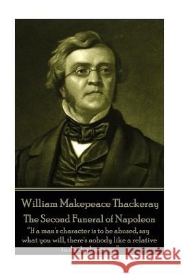William Makepeace Thackeray - The Second Funeral of Napoleon: 