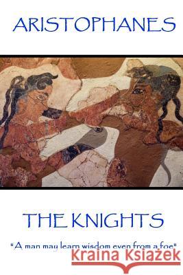 Aristophanes - The Knights: 