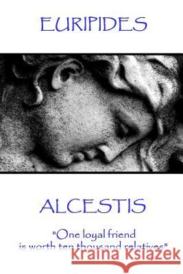 Euripedes - Alcestis: 