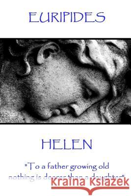 Euripides - Helen: 