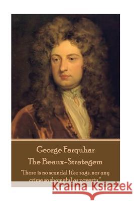 George Farquhar - The Beaux-Strategem: 