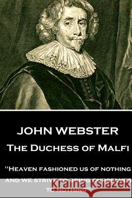 John Webster - The Duchess of Malfi: 