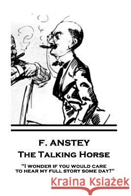F. Anstey - The Talking Horse: 