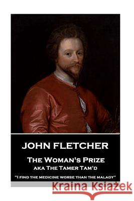 John Fletcher - The Woman's Prize: 