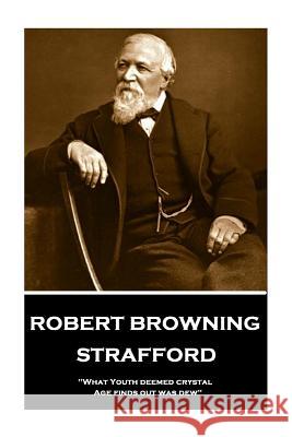 Robert Browning - Strafford: 